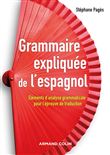 Grammaire expliquée de l'espagnol - Eléments d'analyse grammaticale pour l'épreuve de traduction