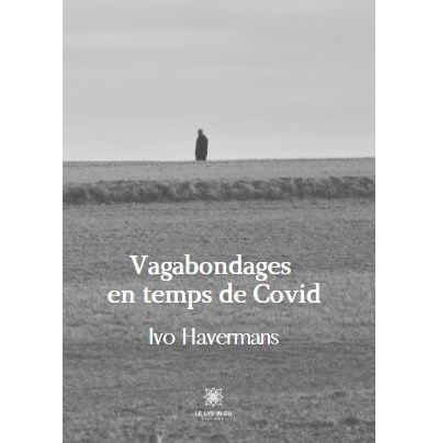 Vagabondages en temps de Covid - Ivo Havermans - broché