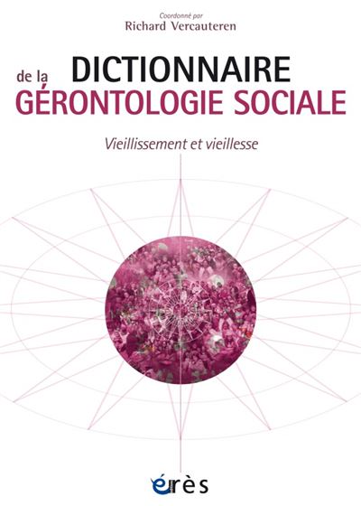 Dictionnaire thématique de gérontologie