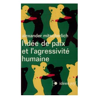 L'idee de paix et l'agressivite humaine