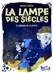 La lampe des siècles - Tome 3