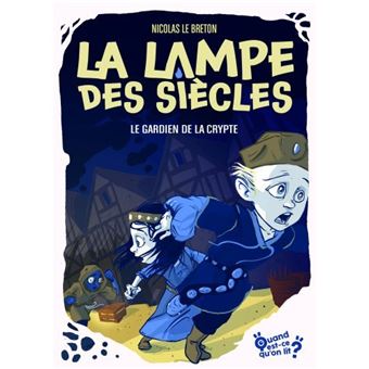 La lampe des siècles - Tome 3