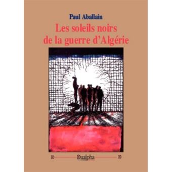 Les soleils noirs de la guerre d’Algérie
