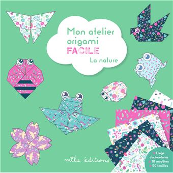 Mon atelier origami facile - La nature