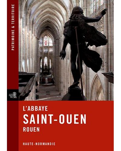 L'Abbaye Saint-Ouen, Rouen -  REGION HAUTE NORMANDIE - broché