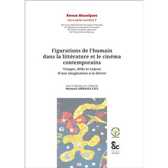 Figurations de l'humain dans la littérature et le cinéma contemporains
