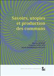 Savoirs, utopies et production des communs