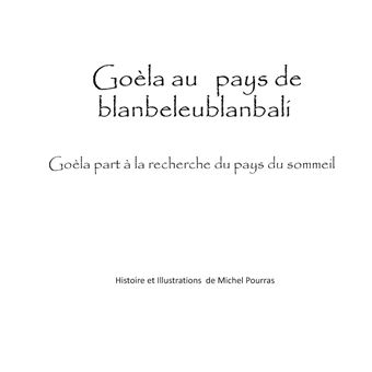 Goèla au Pays de Blanbeleublanbali