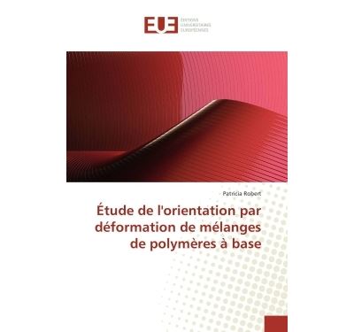 Étude de l'orientation par déformation de mélanges de polymères à base