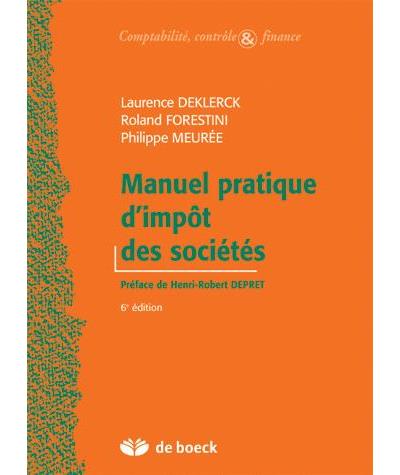 Manuel pratique d'impôt des sociétés - broché - Roland Forestini ...