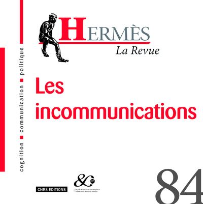 Hermès - numéro 84 La Revue - Les incommunications - Dominique Wolton - broché