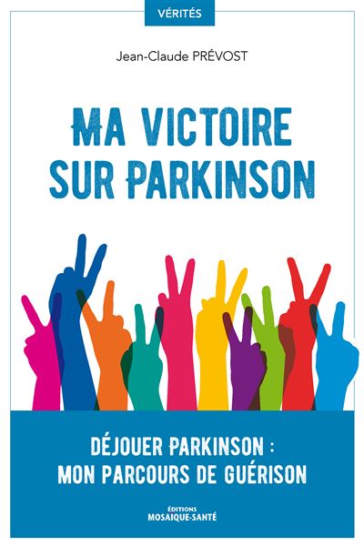 Ma victoire sur Parkinson - Jean-Claude Prévost - broché