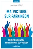 Ma victoire sur Parkinson