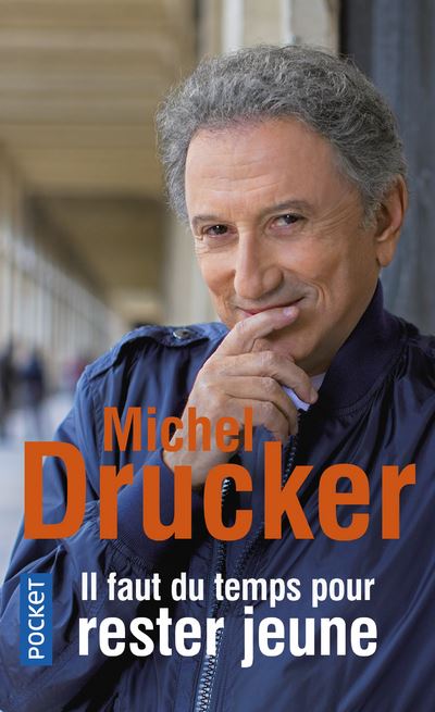 Il faut du temps pour rester jeune - Michel Drucker - Poche