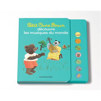 Petit Ours Brun découvre les musiques du monde - Livre sonore