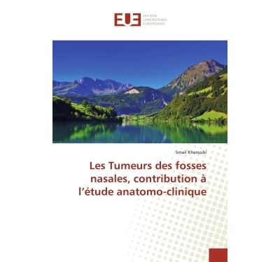 Les tumeurs des fosses nasales, contribution a l'etude anato