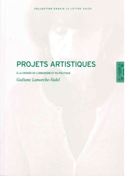 PROJETS ARTISTIQUES A LA CROISEE DE L'URBANISME ET DU POLITI