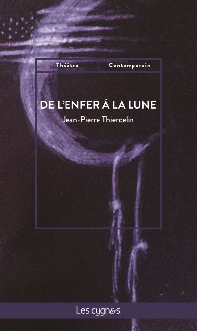 De l'enfer à la lune