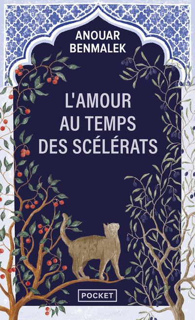 L'Amour au temps des scélérats - Anouar Benmalek - Poche