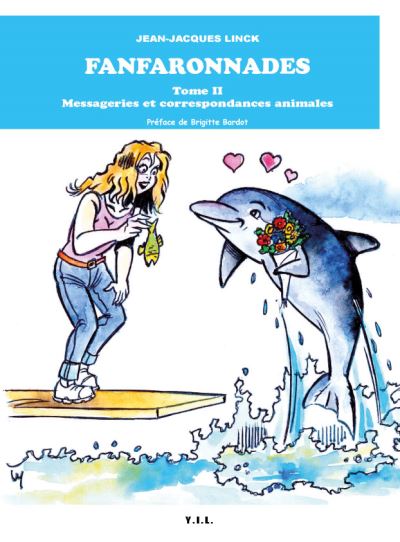 Les fanfaronnades,02:messageries et correspondances animales