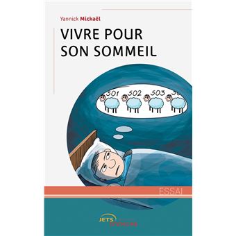 Vivre pour son sommeil