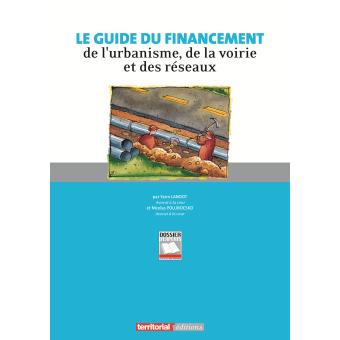Le guide de financement de l'urbanisme, de la voirie et des réseaux