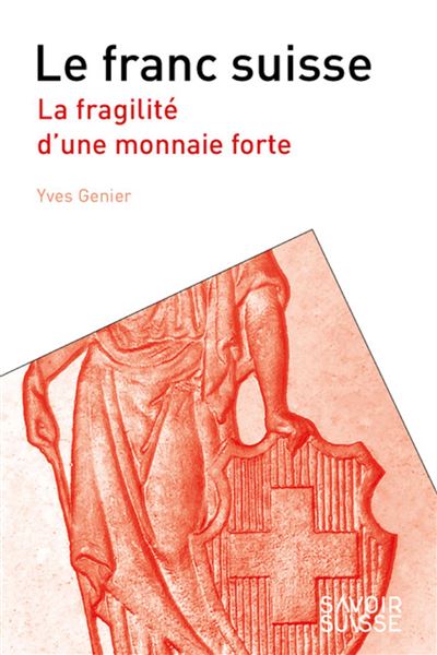 Le franc suisse le poids d'une monnaie internationale