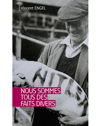 Nous sommes tous des faits divers
