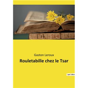 Rouletabille chez le Tsar