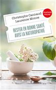 Rester en bonne santé avec la naturopathie