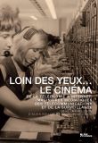 LOIN DES YEUX LE CINEMA