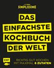 SIMPLISSSIME - DAS EINFACHSTE KOCHBUCH DER WELT