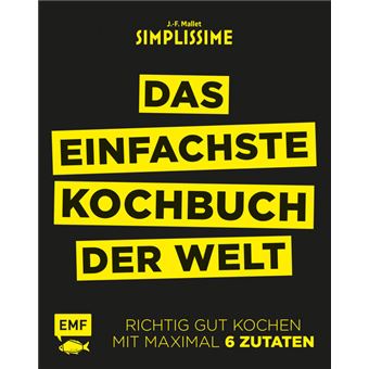 SIMPLISSSIME - DAS EINFACHSTE KOCHBUCH DER WELT