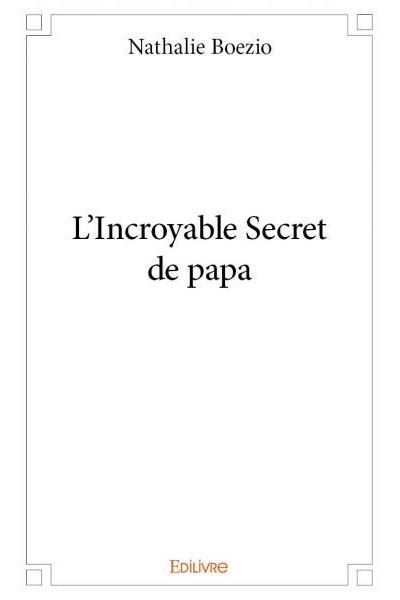 L'incroyable secret de papa