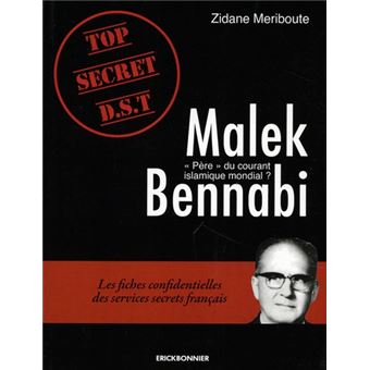 Malek Bennabi - Père du courant islamique mondial ?