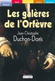 Les galères de l'Orfèvre