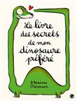 Le livre des secrets de mon dinosaure préféré
