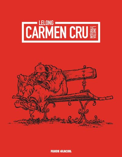 Carmen cru - Intégrale volume 01