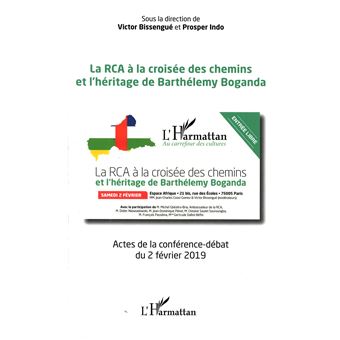La RCA à la croisée des chemins et l'héritage de Barthélémy Boganda