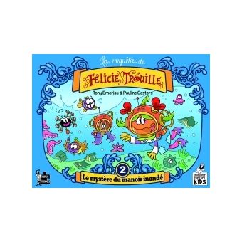 Les enquêtes de Félicie Trouille T02