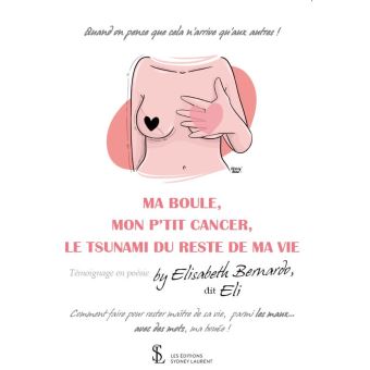 Ma boule, mon p'tit cancer, le tsunami du reste de ma vie