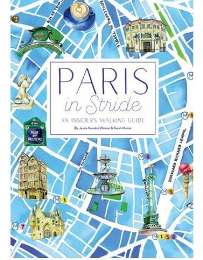 PARIS IN STRIDE. AN INSIDER'S WALKING GUIDE