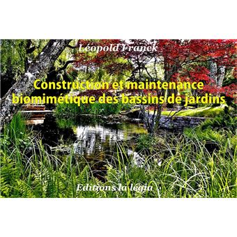 Construction Et Maintenance Biomim Tiques Des Bassins De Jardins Se R F Rer La Nature