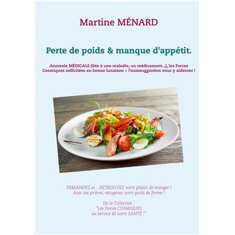Perte de poids & manque d'appétit.