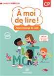 À moi de lire ! CP (2019) - Cahier d'apprentissage de code
