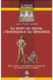 La mort du devin, l'émergence du démiurge