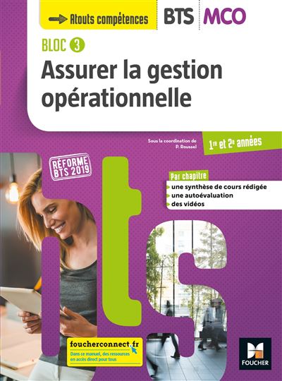 BLOC 3 Assurer la gestion opérationnelle BTS MCO 1&2 - Éd. 2019 - Manuel élève