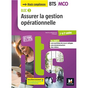 BLOC 3 Assurer la gestion opérationnelle BTS MCO 1&2 - Éd. 2019 - Manuel élève