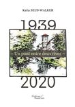 1939 - Un pont entre deux rives - 2020