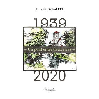 1939 - Un pont entre deux rives - 2020